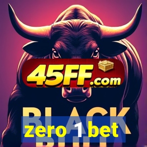 zero 1 bet